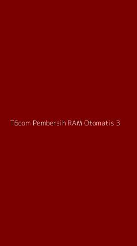 Tampilan Antarmuka Aplikasi T6com Pembersih Ram Otomatis - 3