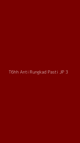 Tampilan Antarmuka Aplikasi T6hh Anti Rungkad Pasti Jp - 3
