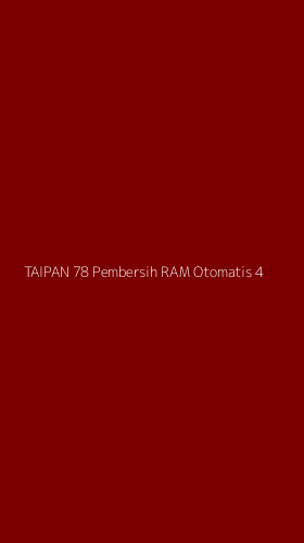 Tampilan Antarmuka Aplikasi Taipan 78 Pembersih Ram Otomatis - 4