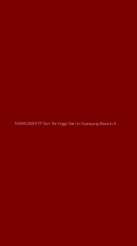 Tampilan Antarmuka Aplikasi Taipan388 Rtp Slot Tertinggi Hari Ini Gampang Maxwin - 4