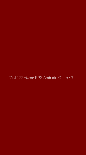 Tampilan Antarmuka Aplikasi Tajir77 Game Rpg Android Offline - 3
