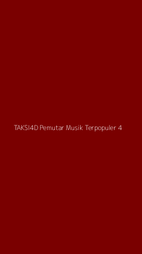 Tampilan Antarmuka Aplikasi Taksi4d Pemutar Musik Terpopuler - 4