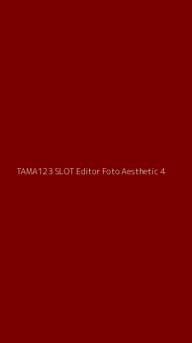 Tampilan Antarmuka Aplikasi Tama123 Slot Editor Foto Aesthetic - 4