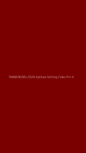 Tampilan Antarmuka Aplikasi Tambang88 Login Aplikasi Editing Video Pro - 4