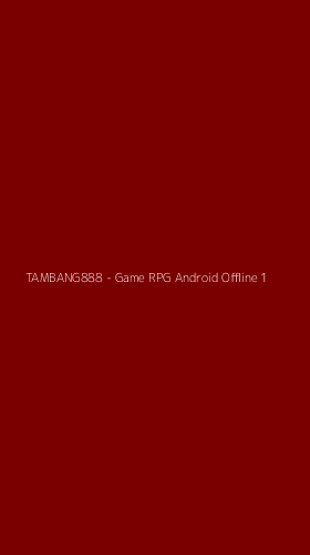 Tampilan Antarmuka Aplikasi TAMBANG888 - Game RPG Android Offline - 1