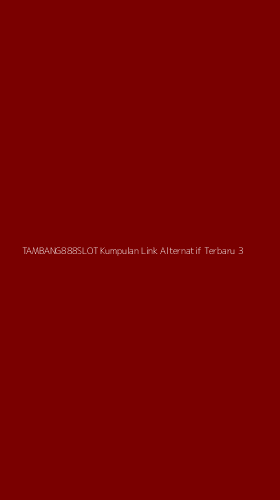 Tampilan Antarmuka Aplikasi Tambang888slot Kumpulan Link Alternatif Terbaru - 3