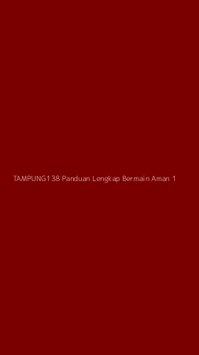 Tampilan Antarmuka Aplikasi Tampung138 Panduan Lengkap Bermain Aman - 1