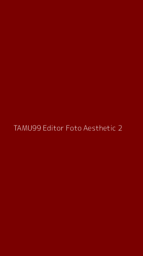 Tampilan Antarmuka Aplikasi Tamu99 Editor Foto Aesthetic - 2