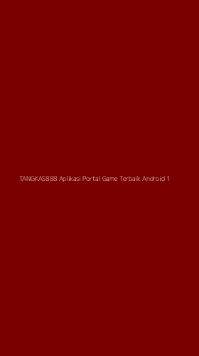Tampilan Antarmuka Aplikasi Tangkas888 Aplikasi Portal Game Terbaik Android - 1