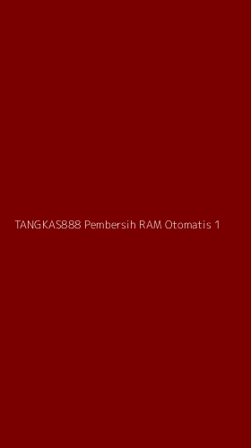 Tampilan Antarmuka Aplikasi Tangkas888 Pembersih Ram Otomatis - 1