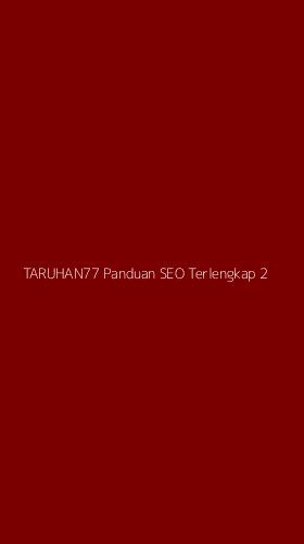 Tampilan Antarmuka Aplikasi Taruhan77 Panduan Seo Terlengkap - 2