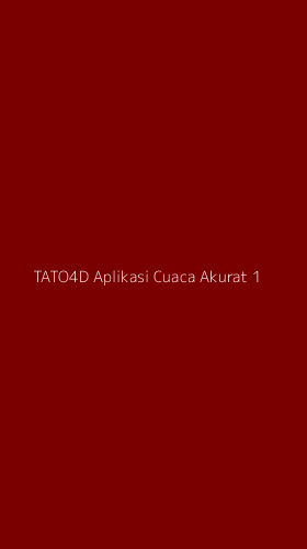 Tampilan Antarmuka Aplikasi Tato4d Aplikasi Cuaca Akurat - 1