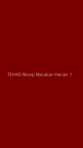 Tampilan Antarmuka Aplikasi Teh4d Resep Masakan Harian - 1