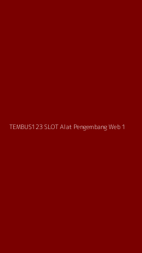 Tampilan Antarmuka Aplikasi Tembus123 Slot Alat Pengembang Web - 1