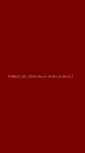 Tampilan Antarmuka Aplikasi Tembus138 Login Desain Grafis Android - 2