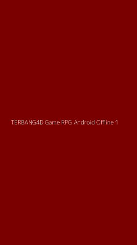 Tampilan Antarmuka Aplikasi Terbang4d Game Rpg Android Offline - 1