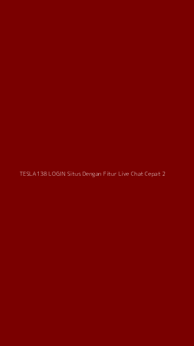 Tampilan Antarmuka Aplikasi Tesla138 Login Situs Dengan Fitur Live Chat Cepat - 2