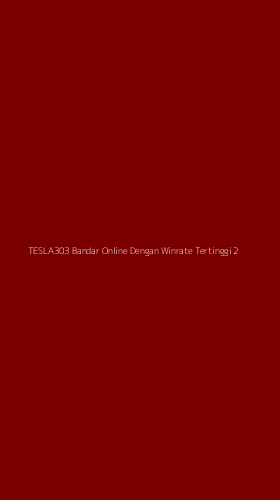 Tampilan Antarmuka Aplikasi Tesla303 Bandar Online Dengan Winrate Tertinggi - 2