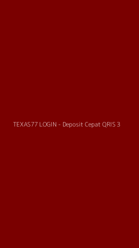 Tampilan Antarmuka Aplikasi TEXAS77 LOGIN - Deposit Cepat QRIS - 3