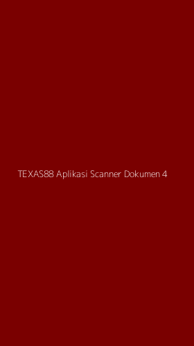 Tampilan Antarmuka Aplikasi Texas88 Aplikasi Scanner Dokumen - 4