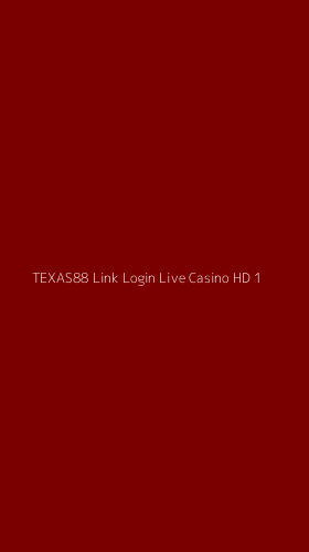Tampilan Antarmuka Aplikasi Texas88 Link Login Live Casino Hd - 1