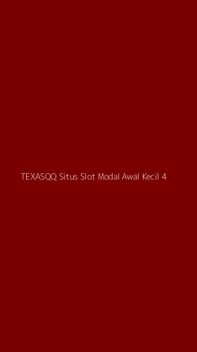 Tampilan Antarmuka Aplikasi Texasqq Situs Slot Modal Awal Kecil - 4