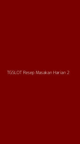 Tampilan Antarmuka Aplikasi Tgslot Resep Masakan Harian - 2