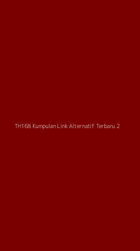 Tampilan Antarmuka Aplikasi Th168 Kumpulan Link Alternatif Terbaru - 2