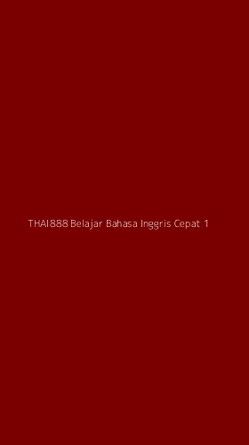 Tampilan Antarmuka Aplikasi Thai888 Belajar Bahasa Inggris Cepat - 1
