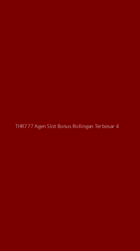 Tampilan Antarmuka Aplikasi Thr777 Agen Slot Bonus Rollingan Terbesar - 4