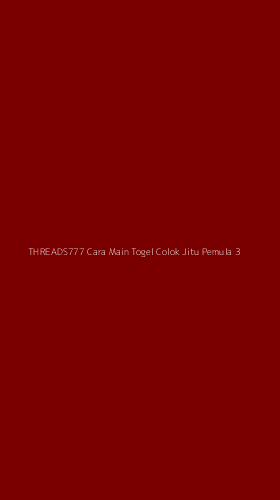 Tampilan Antarmuka Aplikasi Threads777 Cara Main Togel Colok Jitu Pemula - 3