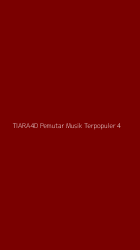 Tampilan Antarmuka Aplikasi Tiara4d Pemutar Musik Terpopuler - 4