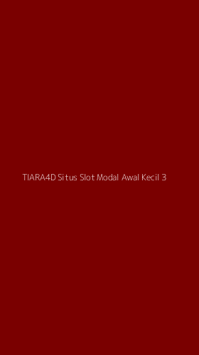 Tampilan Antarmuka Aplikasi Tiara4d Situs Slot Modal Awal Kecil - 3