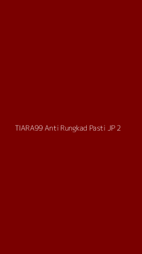 Tampilan Antarmuka Aplikasi Tiara99 Anti Rungkad Pasti Jp - 2