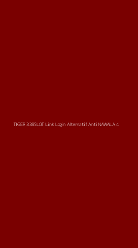 Tampilan Antarmuka Aplikasi Tiger 338slot Link Login Alternatif Anti Nawala - 4