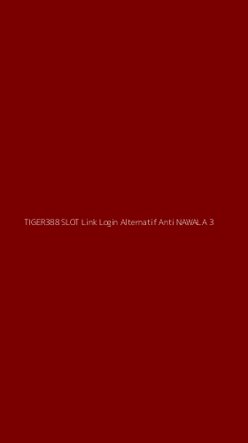 Tampilan Antarmuka Aplikasi Tiger388 Slot Link Login Alternatif Anti Nawala - 3