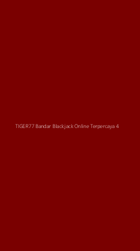 Tampilan Antarmuka Aplikasi Tiger77 Bandar Blackjack Online Terpercaya - 4