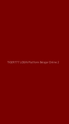 Tampilan Antarmuka Aplikasi Tiger777 Login Platform Belajar Online - 2