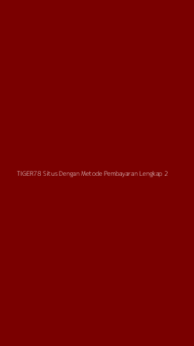 Tampilan Antarmuka Aplikasi Tiger78 Situs Dengan Metode Pembayaran Lengkap - 2