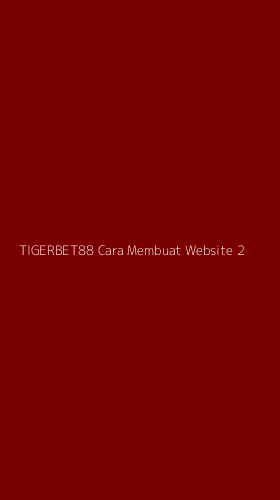 Tampilan Antarmuka Aplikasi Tigerbet88 Cara Membuat Website - 2