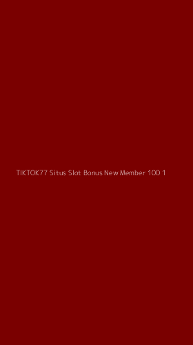 Tampilan Antarmuka Aplikasi Tiktok77 Situs Slot Bonus New Member 100 - 1