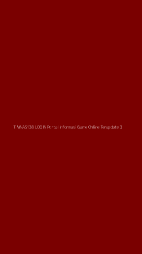 Tampilan Antarmuka Aplikasi Timnas138 Login Portal Informasi Game Online Terupdate - 3