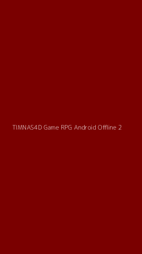 Tampilan Antarmuka Aplikasi Timnas4d Game Rpg Android Offline - 2