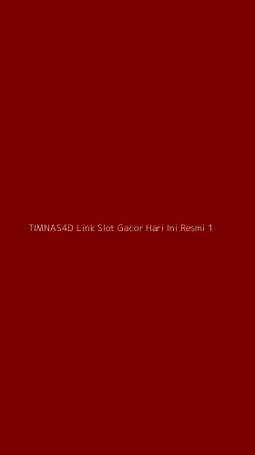 Tampilan Antarmuka Aplikasi Timnas4d Link Slot Gacor Hari Ini Resmi - 1