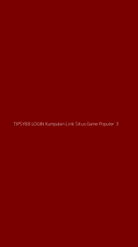 Tampilan Antarmuka Aplikasi Tipsy88 Login Kumpulan Link Situs Game Populer - 3