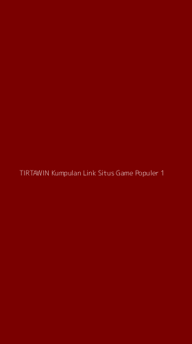Tampilan Antarmuka Aplikasi Tirtawin Kumpulan Link Situs Game Populer - 1