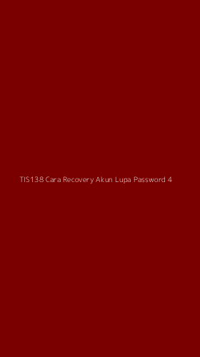 Tampilan Antarmuka Aplikasi Tis138 Cara Recovery Akun Lupa Password - 4