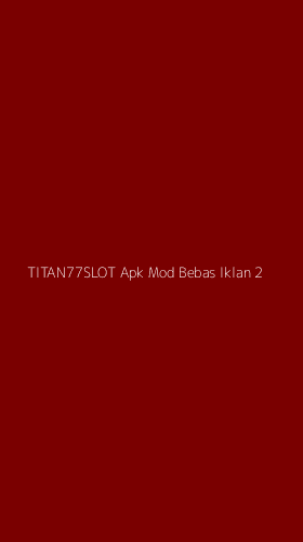 Tampilan Antarmuka Aplikasi Titan77slot Apk Mod Bebas Iklan - 2