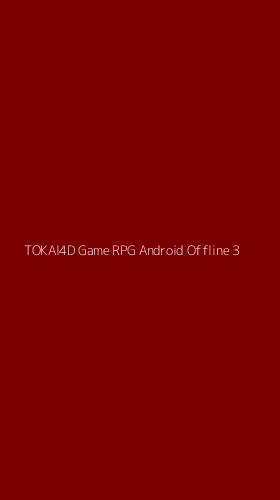 Tampilan Antarmuka Aplikasi Tokai4d Game Rpg Android Offline - 3