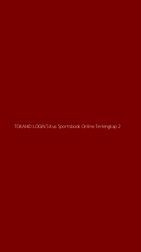 Tampilan Antarmuka Aplikasi Tokai4d Login Situs Sportsbook Online Terlengkap - 2